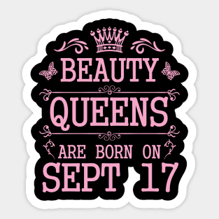 Beauty Queens Are Born On September 17 Happy Birthday To Me You Nana Mommy Aunt Sister Daughter Sticker